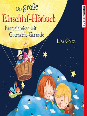 cover image of Das große Einschlaf-Hörbuch. Fantasiereisen mit Gutenacht-Garantie